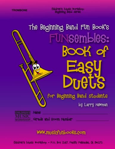 The Beginning Band Fun Book's FUNsembles: Book of Easy Duets (Trombone): for Beginning Band Students