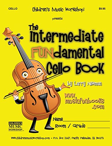 The Intermediate FUNdamental Cello Book (The Intermediate FUNdamental String Series) von CREATESPACE