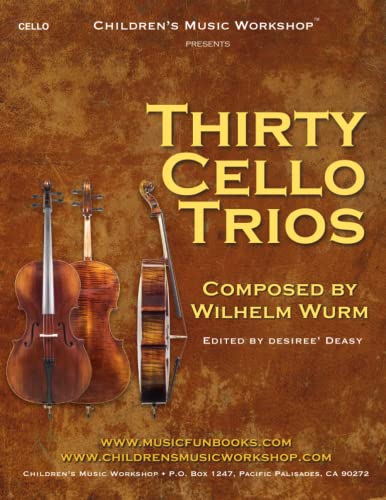 Thirty Cello Trios: by Wilhelm Wurm (Professional Level Series)