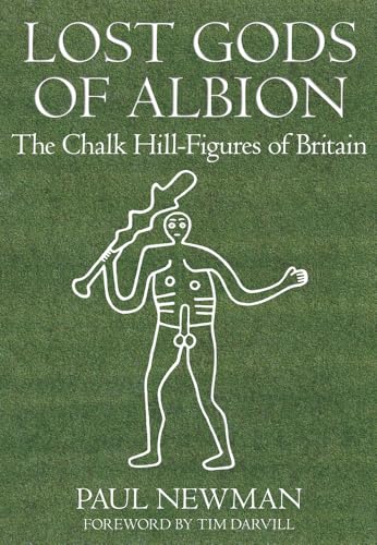 Lost Gods of Albion: The Chalk Hill-Figures of Britain von History Press (SC)