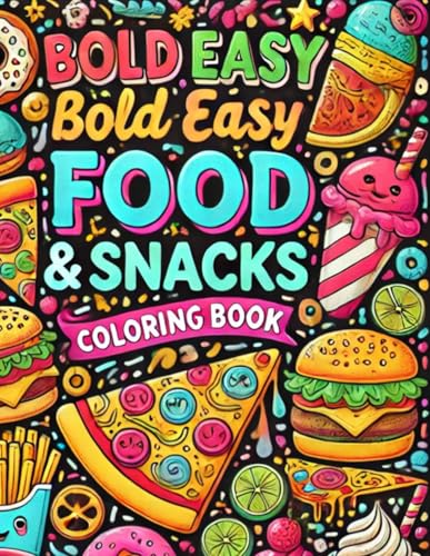 Bold Easy Food & Snacks Coloring Book von Independently published