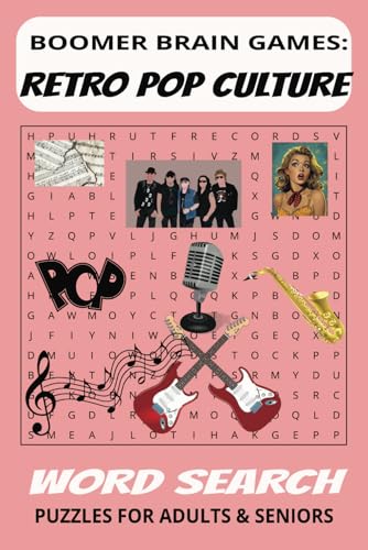Boomer Brain Games: Retro Pop Culture Word Search Puzzle Book: A Journey Through Baby Boomers Memory, Pop Culture and More|6x9 inches,111 pages|50+ ... and 80s for Older Adults and Seniors von Independently published