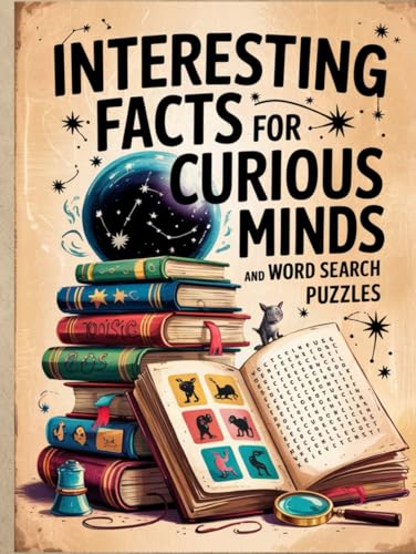 Interesting Facts for Curious Minds and Word Search Puzzles: |Blowing Facts About History, Science, Pop Culture von Independently published