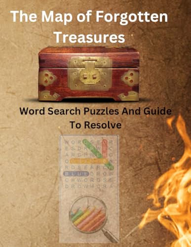 The Map of Forgotten Treasures: Word Search Puzzles And Guide To Resolve | A Journey Through Real World Mystery|60+ puzzles for Adults and Kids von Independently published