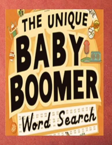 The Unique Baby Boomer Word Search Puzzles Book: Word find Puzzle Games from the Nostalgic 50s, 60s, 70s and 80s for Adults and Seniors: A Journey ... pages|50+ puzzles for Adults and Seniors von Independently published