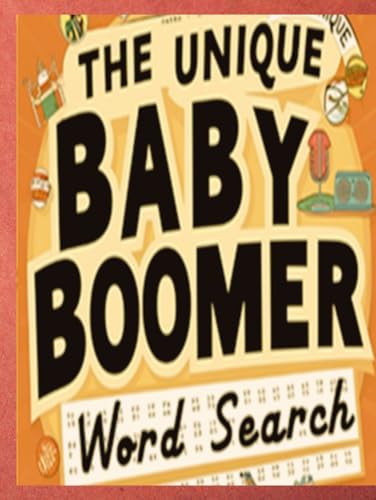 The Unique Baby Boomer Word Search Puzzles Book: Word find Puzzle Games from the Nostalgic 50s, 60s, 70s and 80s for Adults and Seniors: A Journey ... pages|50+ puzzles for Adults and Seniors von Independently published
