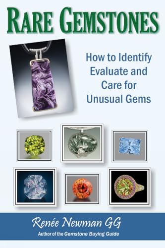 Rare Gemstones: How to Identify, Evaluate & Care for Unusual Gems