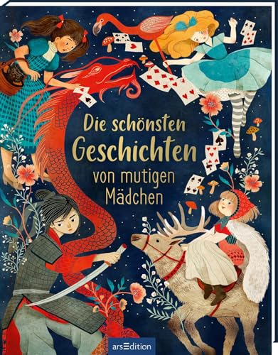 Die schönsten Geschichten von mutigen Mädchen: Kinderbuch ab 5 Jahren, 15 Geschichten aus Klassikern, Sagen und Märchen aus aller Welt von Ars Edition