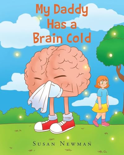 My Daddy Has a Brain Cold von Covenant Books