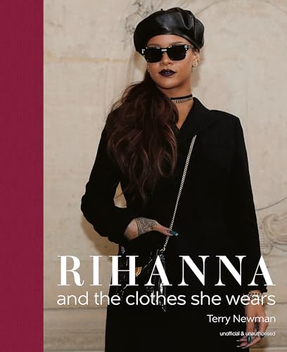 Rihanna: and the clothes she wears (the clothes they wear) von ACC Art Books