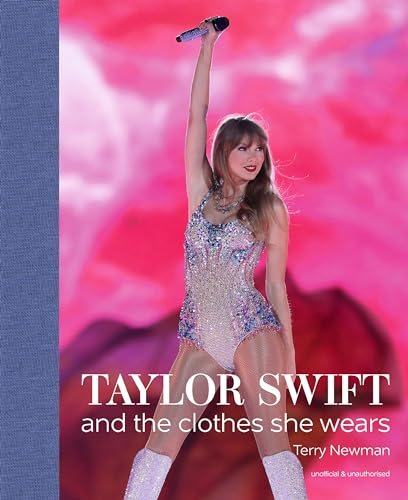 Taylor Swift: And the Clothes She Wears (the clothes they wear) von ACC Art Books
