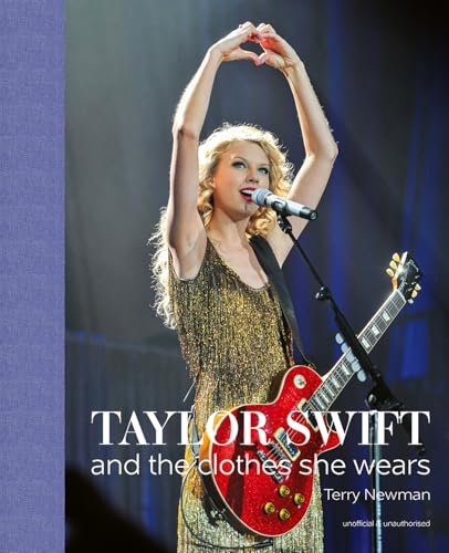 Taylor Swift: And the Clothes She Wears (the clothes they wear) von Acc Art Books