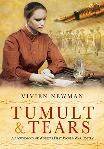 Tumult & Tears: An Anthology of Women's First World War Poetry: The Story of the Great War Through the Eyes and Lives of Its Women Poets von imusti