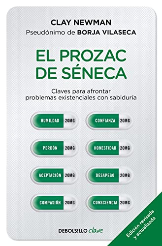 El prozac de Séneca: Claves para afrontar problemas existenciales con sabiduría