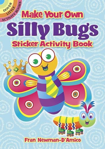 Make Your Own Silly Bugs Sticker Activity Book (Dover Little Activity Books)