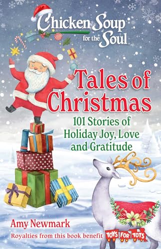 Chicken Soup for the Soul: Tales of Christmas: 101 Stories of Holiday Joy, Love and Gratitude Chicken Soup for the Soul: Tales of Christmas: 101 Stories of Holiday Joy, Love and Gratitude von Chicken Soup for the Soul