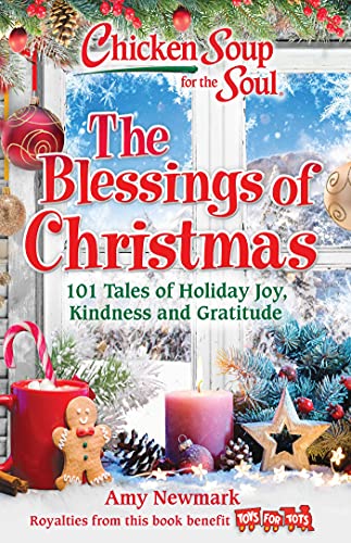 Chicken Soup for the Soul: The Blessings of Christmas: 101 Tales of Holiday Joy, Kindness and Gratitude Chicken Soup for the Soul: The Blessings of Christmas: 101 Tales of Holiday Joy, Kindness and Gratitude von Chicken Soup for the Soul