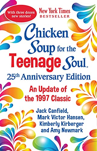 Chicken Soup for the Teenage Soul 25th Anniversary Edition: An Update of the 1997 Classic (Chicken Soup for the Soul) von Chicken Soup for the Soul