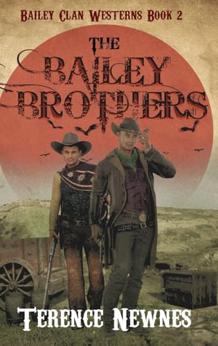 The Bailey Brothers (Bailey Clan Westerns, Band 2) von Next Chapter