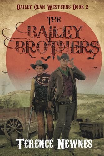 The Bailey Brothers (Bailey Clan Westerns, Band 2) von Next Chapter