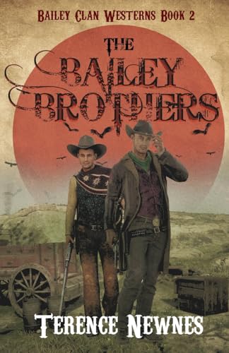 The Bailey Brothers (Bailey Clan Westerns, Band 2) von Next Chapter