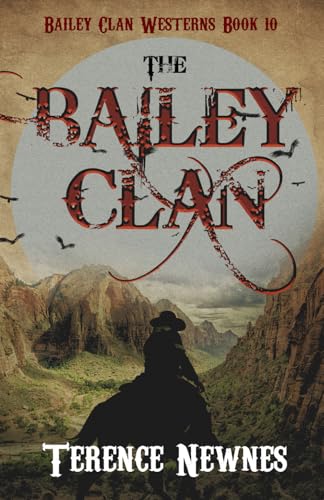 The Bailey Clan (Bailey Clan Westerns, Band 10) von Independently published