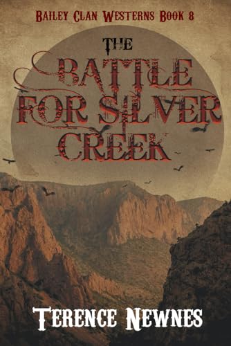 The Battle for Silver Creek (Bailey Clan Westerns, Band 8) von Independently published