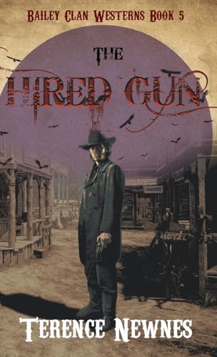 The Hired Gun (Bailey Clan Westerns, Band 5) von Next Chapter