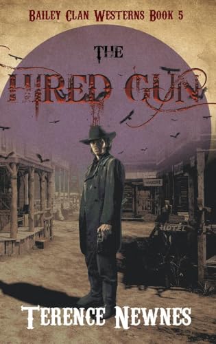 The Hired Gun (Bailey Clan Westerns, Band 5) von Next Chapter