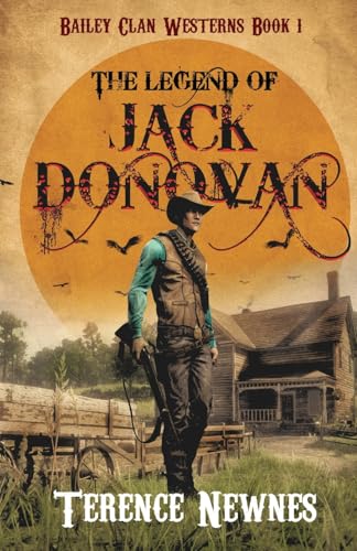 The Legend of Jack Donovan (Bailey Clan Westerns, Band 1) von Next Chapter