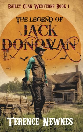 The Legend of Jack Donovan (Bailey Clan Westerns, Band 1) von Next Chapter