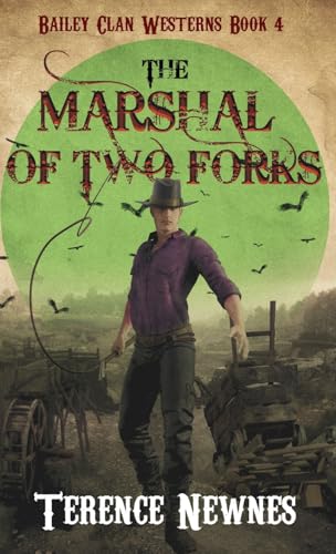 The Marshal of Two Forks (Bailey Clan Westerns, Band 4) von Next Chapter