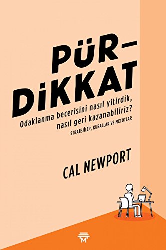 Pürdikkat: Odaklanma Becerisini Nasil Yitirdik, Nasil Geri Kazanabiliriz: Odaklanma Becerisini Nasıl Yitirdik, Nasıl Geri Kazanabiliriz? Pürdikkat: Odaklanma Becerisini Nasil Yitirdik, Nasil Geri Kazanabiliriz: Odaklanma Becerisini Nasıl Yitirdik, Nasıl Geri Kazanabiliriz?