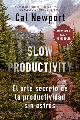 Slow Productivity (Slow Productivity Spanish Edition): El Arte Secreto de la Productividad Sin Estrés Slow Productivity (Slow Productivity Spanish Edition): El Arte Secreto de la Productividad Sin Estrés von Editorial Reverte