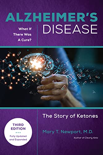 Alzheimer's Disease: What If There Was a Cure (3rd Edition): The Story of Ketones von Basic Health Publications, Inc.