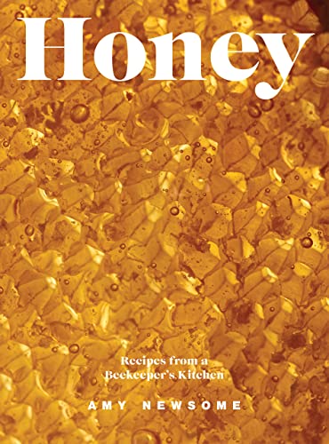 Honey: Recipes From a Beekeeper's Kitchen von Quadrille Publishing Ltd