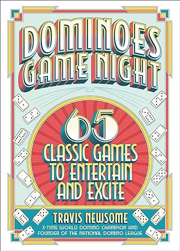 Dominoes Game Night: 65 Classic Games to Entertain and Excite