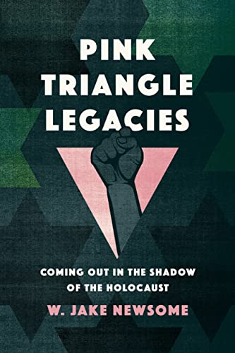 Pink Triangle Legacies: Coming Out in the Shadow of the Holocaust von Cornell University Press