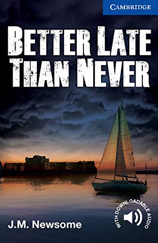 Better Late Than Never Level 5 Upper Intermediate (Cambridge English Readers, Level 5)