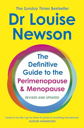 The Definitive Guide to the Perimenopause and Menopause - The Sunday Times bestseller: Revised and Updated