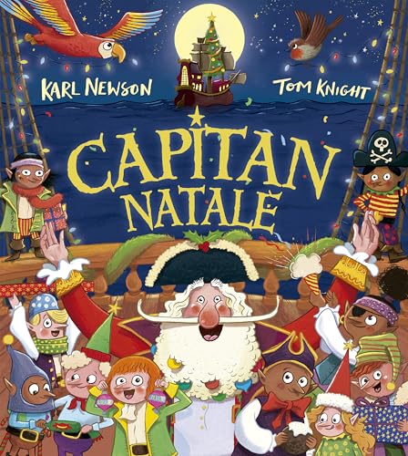 Capitan Natale. Ediz. a colori von Picarona Italia