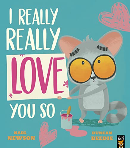 I Really, Really Love You So (Bush Baby Adventure, Band 2) von LITTLE TIGER