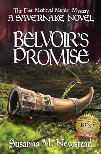 Belvoir's Promise: A Savernake Novel (The Savernake Forest Medieval Murder Mysteries, Band 1)