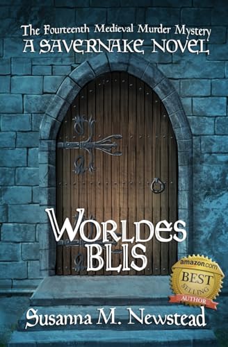 Worldes Blis: A Savernake Novel (The Savernake Forest Medieval Murder Mysteries, Band 3) von MadeGlobal Publishing