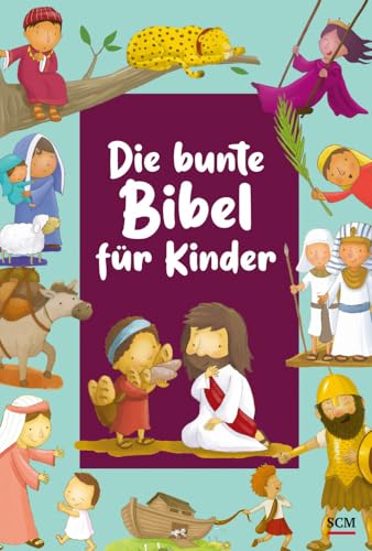 Die bunte Bibel für Kinder (Kinderbibel)