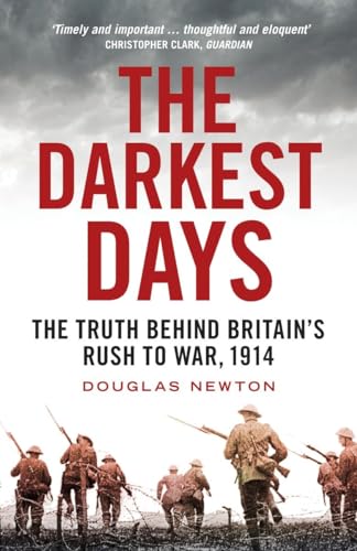 The Darkest Days: The Truth Behind Britain's Rush to War, 1914 von Verso