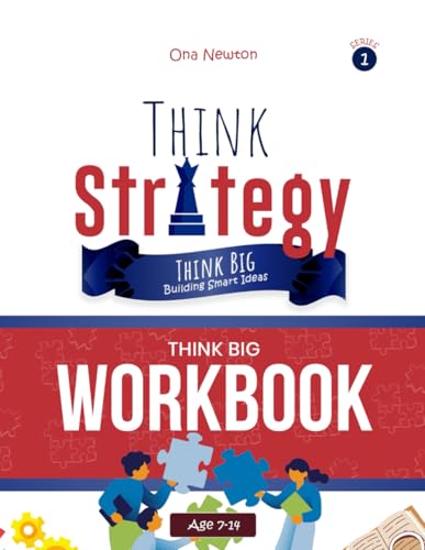 Think Strategy for Kids Series 1 : Building Smart Visions and Goals | Workbook Think Strategy for Kids Series 1 : Building Smart Visions and Goals | Workbook von Independently published