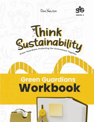Think Sustainability for Children Series 2| Green Guardians: Protecting Our Environment Together| Workbook Think Sustainability for Children Series 2| Green Guardians: Protecting Our Environment Together| Workbook von Independently published