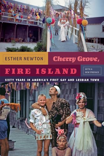 Cherry Grove, Fire Island: Sixty Years in America’s First Gay and Lesbian Town von Duke University Press