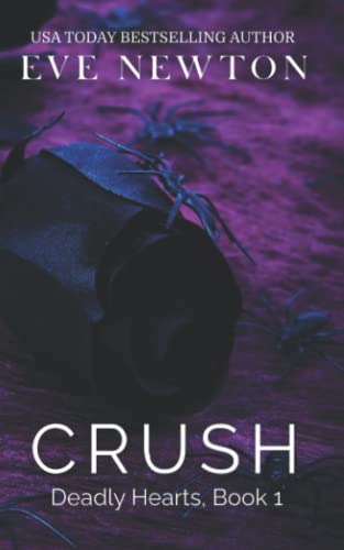 Crush: Deadly Hearts, Book 1: A Dark Mafia Contemporary Reverse Harem romance Crush: Deadly Hearts, Book 1: A Dark Mafia Contemporary Reverse Harem romance